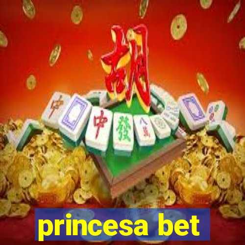 princesa bet